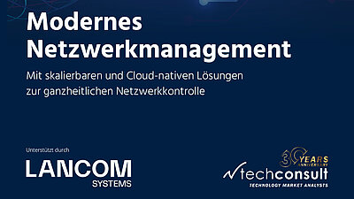 Titelbild der techconsult und LANCOM Studie "Modernes Netzwerkmanagement"