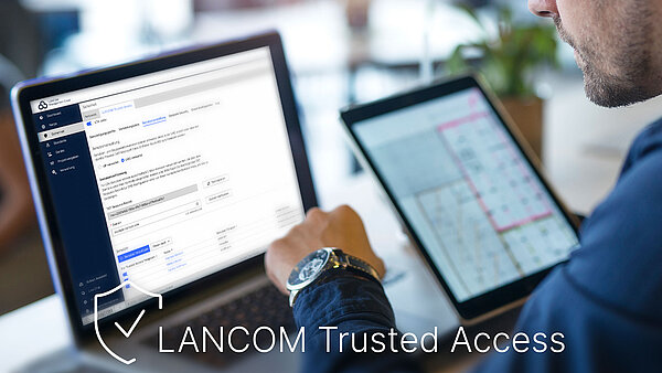 Mann am Laptop mit R&S®LANCOM Management Cloud Dashboard sowie LANCOM Trusted Access-Schriftzug