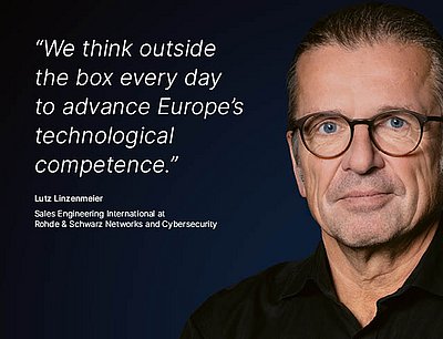 Image for the R&S Networks and Cybersecurity campaign “Digital Sovereignty”: A white quote about what Digital Sovereignty means to a R&S Networks and Cybersecurity employee is displayed on a dark blue background, with a portrait photo of the corresponding person next to it. The quote reads: “...we think outside the box every day to advance Europe's technological competence,” by Lutz Linzenmeier, Sales Engineering International at R&S Networks and Cybersecurity. On the right is a portrait photo of Lutz Linzenmeier, a pleasant-looking middle-aged man with gray hair tied back in a ponytail, blue eyes, black glasses, and a friendly smile.